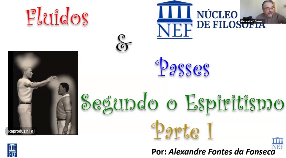 PARTE I - FLUIDOS E PASSES SEGUNDO O ESPIRITISMO